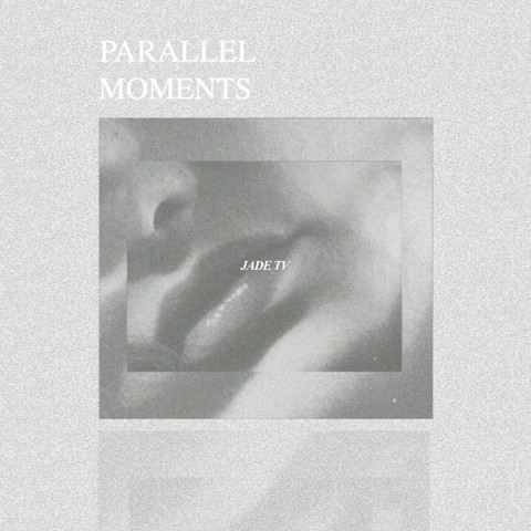 JADE TV - PARALLEL MOMENTS